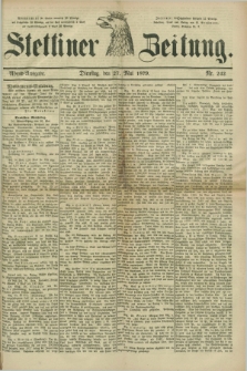 Stettiner Zeitung. 1879, Nr. 242 (27 Mai) - Abend-Ausgabe