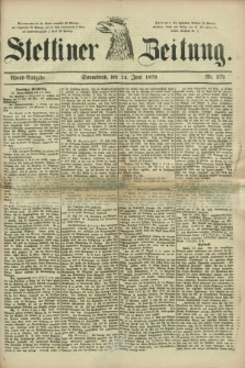 Stettiner Zeitung. 1879, Nr. 272 (14 Juni) - Abend-Ausgabe