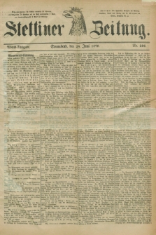 Stettiner Zeitung. 1879, Nr. 296 (28 Juni) - Abend-Ausgabe