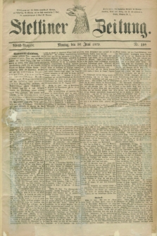 Stettiner Zeitung. 1879, Nr. 298 (30 Juni) - Abend-Ausgabe