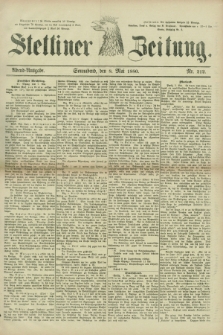 Stettiner Zeitung. 1880, Nr. 212 (8 Mai) - Abend-Ausgabe