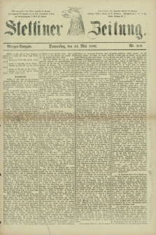 Stettiner Zeitung. 1880, Nr. 219 (13 Mai) - Morgen-Ausgabe