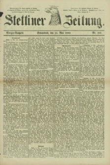Stettiner Zeitung. 1880, Nr. 223 (15 Mai) - Morgen-Ausgabe
