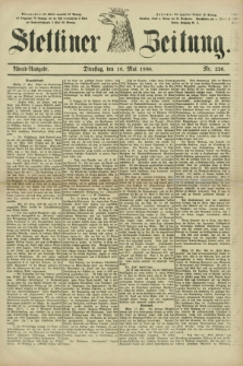 Stettiner Zeitung. 1880, Nr. 226 (18 Mai) - Abend-Ausgabe