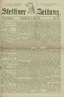 Stettiner Zeitung. 1880, Nr. 289 (24 Juni) - Morgen-Ausgabe