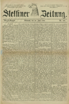 Stettiner Zeitung. 1880, Nr. 299 (30 Juni) - Morgen-Ausgabe