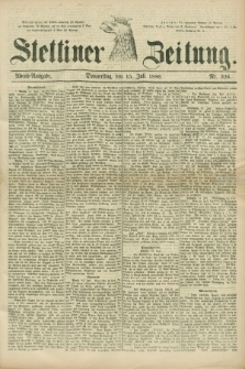 Stettiner Zeitung. 1880, Nr. 326 (15 Juli) - Abend-Ausgabe