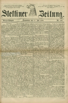 Stettiner Zeitung. 1880, Nr. 329 (17 Juli) - Morgen-Ausgabe