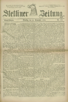 Stettiner Zeitung. 1880, Nr. 442 (21 September) - Abend-Ausgabe