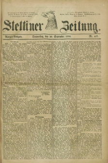 Stettiner Zeitung. 1880, Nr. 457 (30 September) - Morgen-Ausgabe