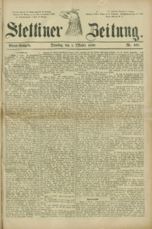 Stettiner Zeitung. 1880, Nr. 466 (5 Oktober) - Abend-Ausgabe