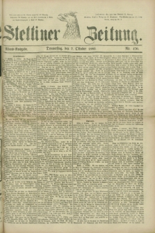 Stettiner Zeitung. 1880, Nr. 470 (7 Oktober) - Abend-Ausgabe