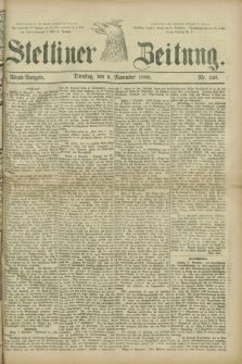 Stettiner Zeitung. 1880, Nr. 526 (9 November) - Abend-Ausgabe