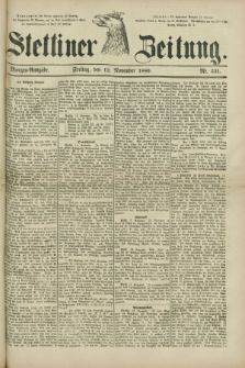 Stettiner Zeitung. 1880, Nr. 531 (12 November) - Morgen-Ausgabe