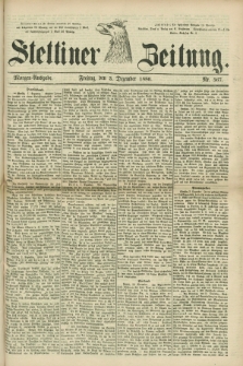 Stettiner Zeitung. 1880, Nr. 567 (3 Dezember) - Morgen-Ausgabe