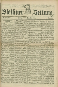 Stettiner Zeitung. 1880, Nr. 568 (3 Dezember) - Abend-Ausgabe