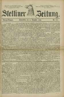 Stettiner Zeitung. 1880, Nr. 581 (11 Dezember) - Morgen-Ausgabe