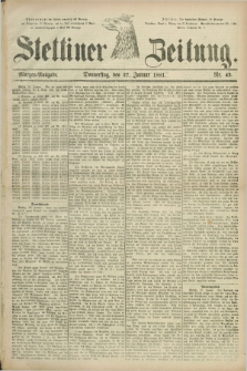 Stettiner Zeitung. 1881, Nr. 43 (27 Januar) - Morgen-Ausgabe