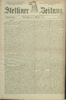 Stettiner Zeitung. 1881, Nr. 56 (3 Februar) - Abend-Ausgabe