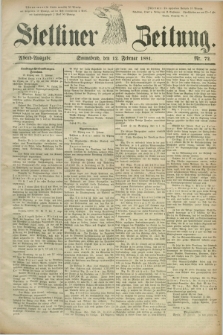 Stettiner Zeitung. 1881, Nr. 72 (12 Februar) - Abend-Ausgabe