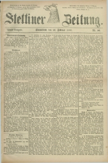 Stettiner Zeitung. 1881, Nr. 96 (26 Februar) - Abend-Ausgabe