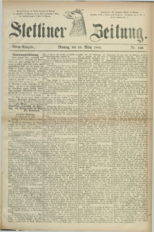 Stettiner Zeitung. 1881, Nr. 146 (28 März) - Abend-Ausgabe