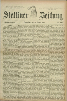 Stettiner Zeitung. 1881, Nr. 195 (28 April) - Morgen-Ausgabe