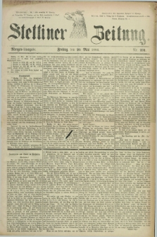 Stettiner Zeitung. 1881, Nr. 231 (20 Mai) - Morgen-Ausgabe