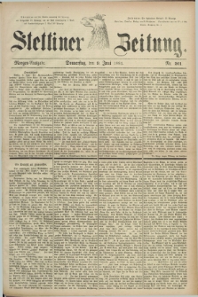 Stettiner Zeitung. 1881, Nr. 261 (9 Juni) - Morgen-Ausgabe