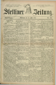 Stettiner Zeitung. 1881, Nr. 272 (15 Juni) - Abend-Ausgabe