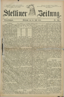 Stettiner Zeitung. 1881, Nr. 320 (13 Juli) - Abend-Ausgabe