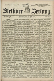 Stettiner Zeitung. 1881, Nr. 326 (16 Juli) - Abend-Ausgabe