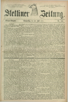 Stettiner Zeitung. 1881, Nr. 345 (28 Juli) - Morgen-Ausgabe