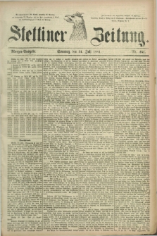 Stettiner Zeitung. 1881, Nr. 351 (31 Juli) - Morgen-Ausgabe