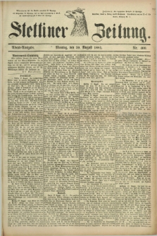 Stettiner Zeitung. 1881, Nr. 400 (29 August) - Abend-Ausgabe