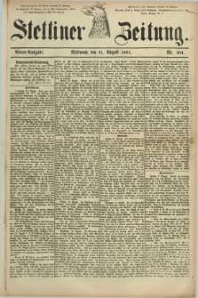 Stettiner Zeitung. 1881, Nr. 404 (31 August) - Abend-Ausgabe