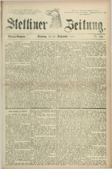 Stettiner Zeitung. 1881, Nr. 422 (11 September) - Morgen-Ausgabe