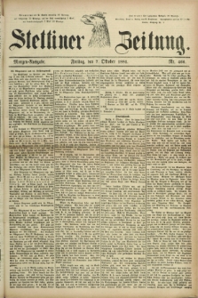 Stettiner Zeitung. 1881, Nr. 466 (7 Oktober) - Morgen-Ausgabe