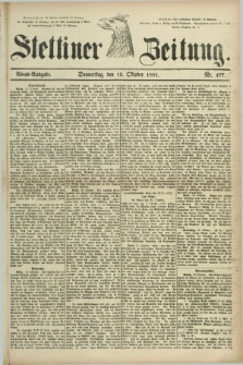 Stettiner Zeitung. 1881, Nr. 477 (13 Oktober) - Abend-Ausgabe