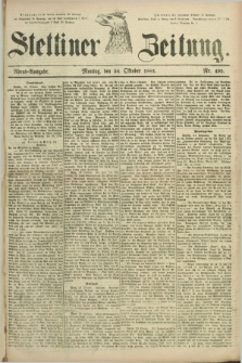 Stettiner Zeitung. 1881, Nr. 495 (24 Oktober) - Abend-Ausgabe