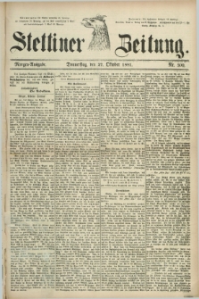 Stettiner Zeitung. 1881, Nr. 500 (27 Oktober) - Morgen-Ausgabe