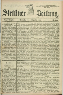 Stettiner Zeitung. 1881, Nr. 512 (3 November) - Morgen-Ausgabe