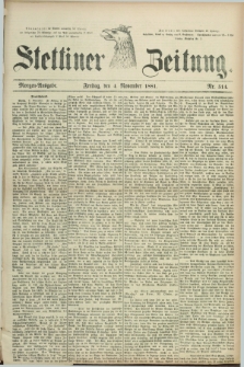 Stettiner Zeitung. 1881, Nr. 514 (4 November) - Morgen-Ausgabe