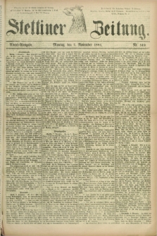 Stettiner Zeitung. 1881, Nr. 519 (7 November) - Abend-Ausgabe