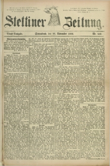 Stettiner Zeitung. 1881, Nr. 553 (26 November) - Abend-Ausgabe