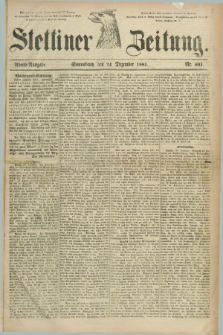 Stettiner Zeitung. 1881, Nr. 601 (24 Dezember) - Abend-Ausgabe