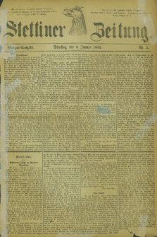 Stettiner Zeitung. 1882, Nr. 3 (3 Januar) - Morgen-Ausgabe