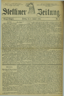 Stettiner Zeitung. 1882, Nr. 9 (6 Januar) - Morgen-Ausgabe
