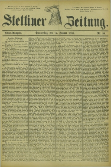 Stettiner Zeitung. 1882, Nr. 20 (12 Januar) - Abend-Ausgabe