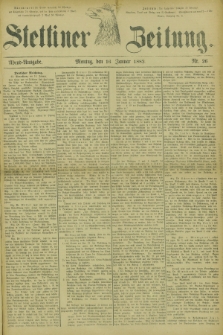 Stettiner Zeitung. 1882, Nr. 26 (16 Januar) - Abend-Ausgabe
